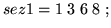 $ \Longrightarrow nov\_seznam = 1\hspace{0.1 cm} 2\hspace{0.1 cm}
3\hspace{0.1 cm} 4\hspace{0.1 cm}
5\hspace{0.1 cm} 6\hspace{0.1 cm}
8\hspace{0.1 cm} ; $